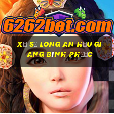 xổ số long an hậu giang bình phước