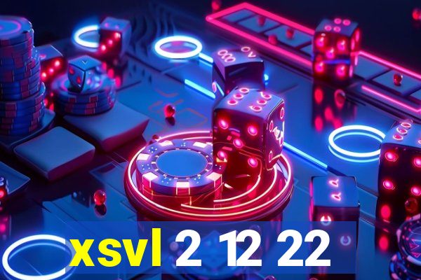 xsvl 2 12 22