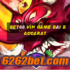 Bet68 Vin Game Bài Baccarat