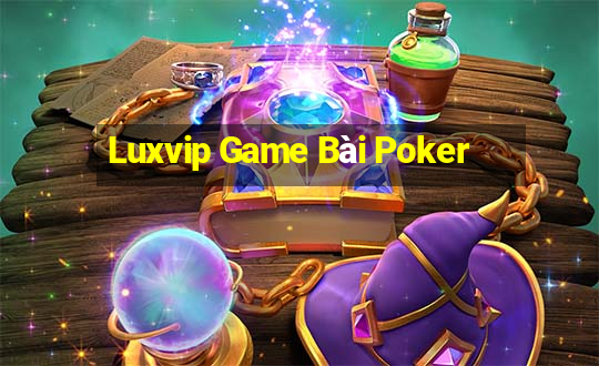 Luxvip Game Bài Poker