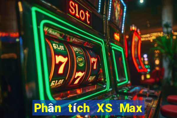 Phân tích XS Max 3D ngày 10