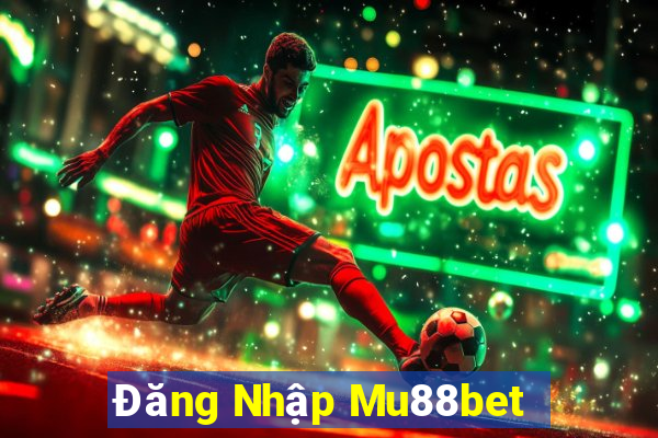 Đăng Nhập Mu88bet