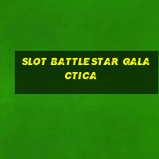 slot battlestar galactica