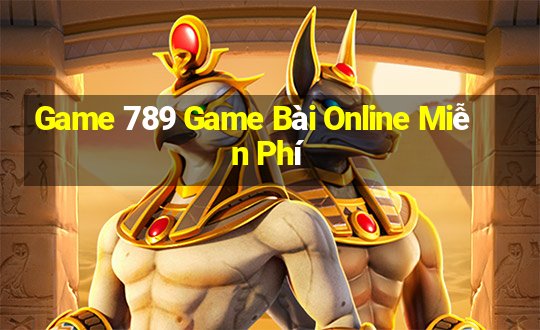 Game 789 Game Bài Online Miễn Phí