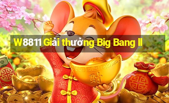 W8811 Giải thưởng Big Bang ll