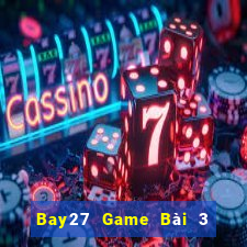 Bay27 Game Bài 3 Cây Online