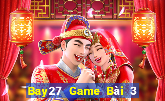 Bay27 Game Bài 3 Cây Online