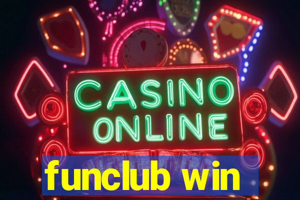 funclub win