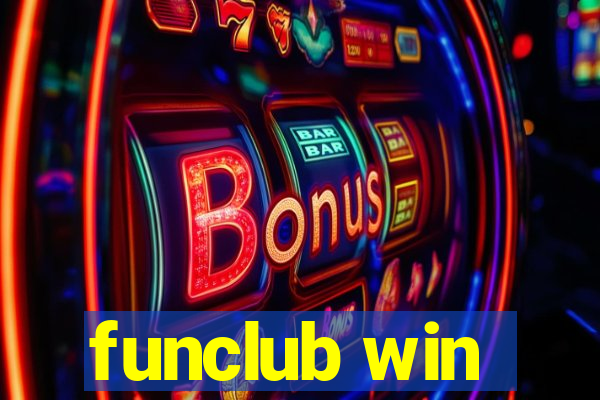 funclub win