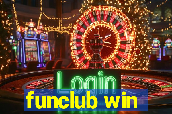 funclub win