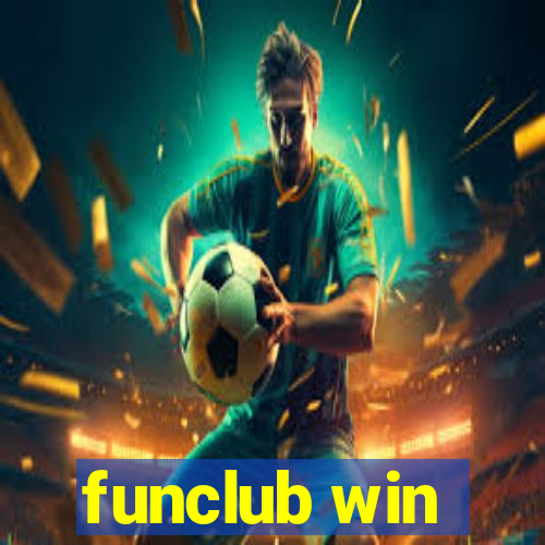 funclub win