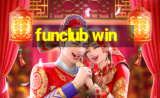 funclub win