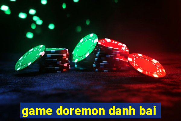 game doremon danh bai