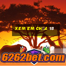 xem em chua 18