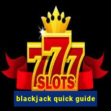 blackjack quick guide