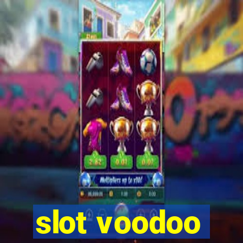 slot voodoo