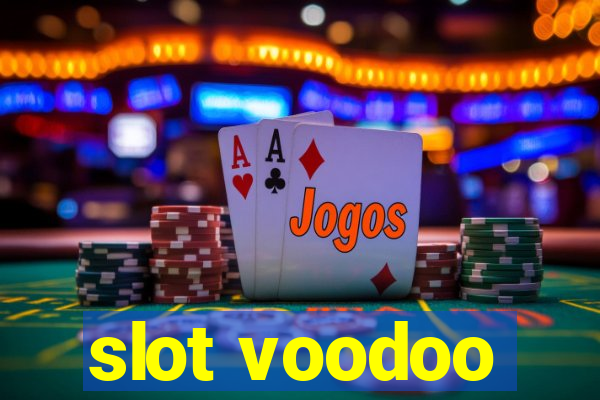 slot voodoo