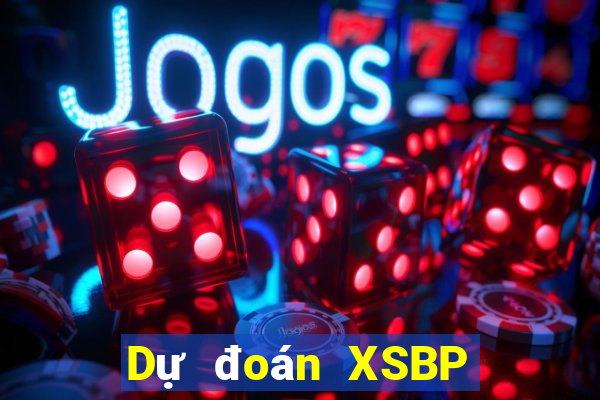 Dự đoán XSBP ngày 27