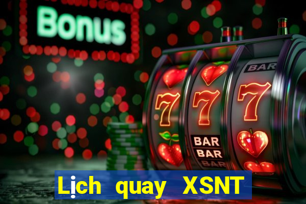 Lịch quay XSNT ngày 23