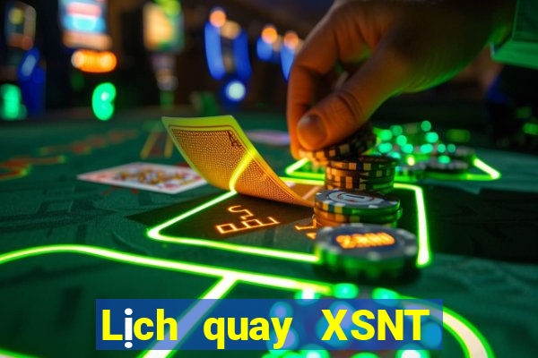 Lịch quay XSNT ngày 23