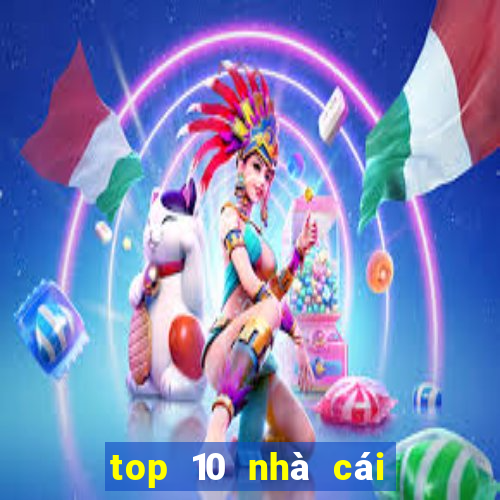 top 10 nhà cái uy tín