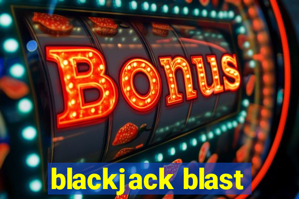 blackjack blast