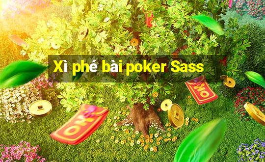 Xì phé bài poker Sass