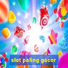 slot paling gacor