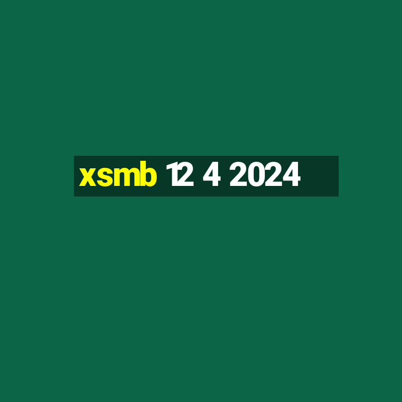 xsmb 12 4 2024