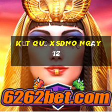 kết quả XSDNO ngày 12