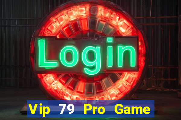 Vip 79 Pro Game Bài 2022