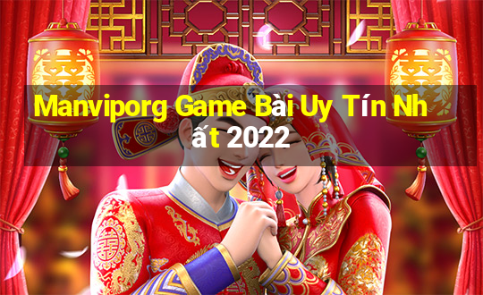 Manviporg Game Bài Uy Tín Nhất 2022