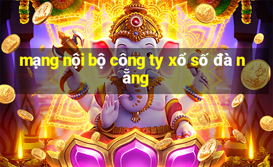 mạng nội bộ công ty xổ số đà nẵng