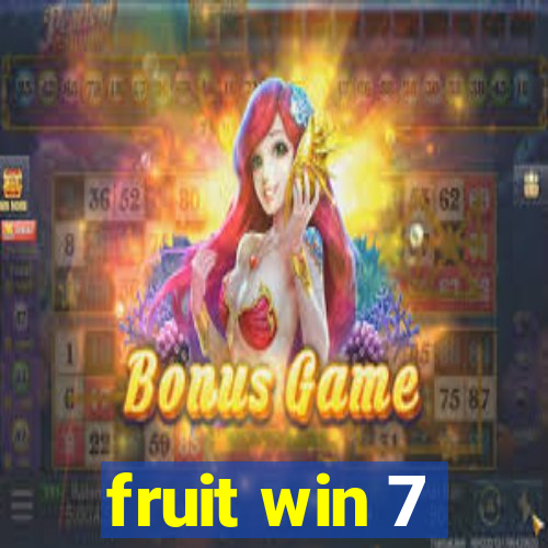 fruit win 7