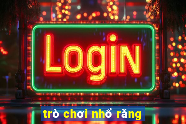 trò chơi nhổ răng