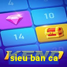 sieu ban ca