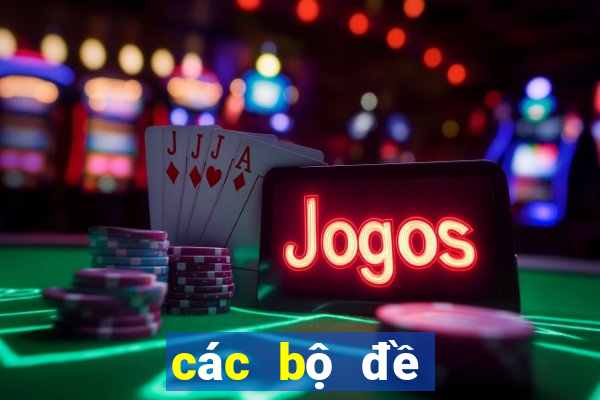 các bộ đề miền bắc