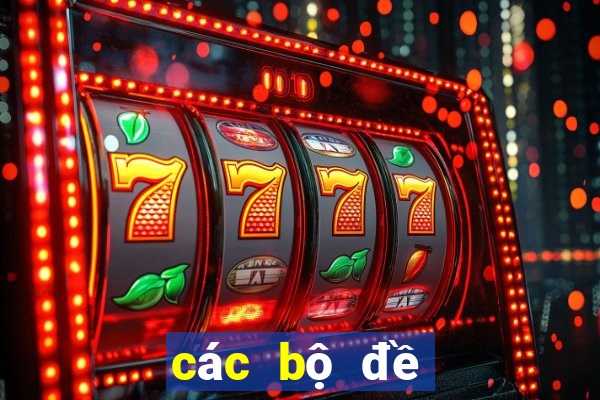 các bộ đề miền bắc