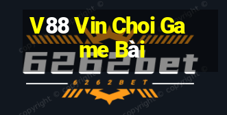 V88 Vin Choi Game Bài