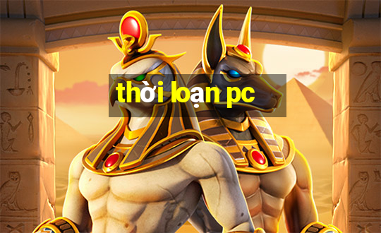 thời loạn pc