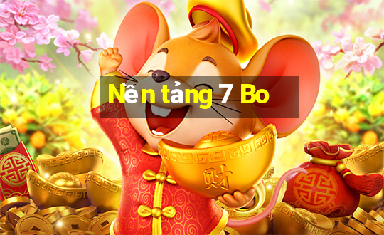 Nền tảng 7 Bo