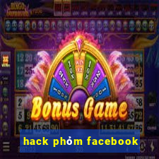 hack phỏm facebook