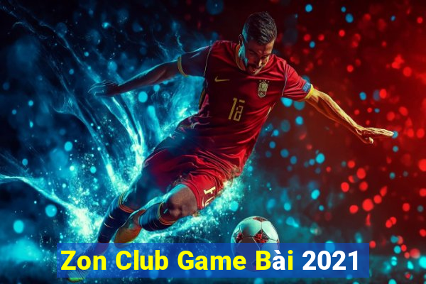 Zon Club Game Bài 2021