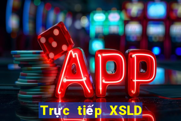 Trực tiếp XSLD Thứ 6