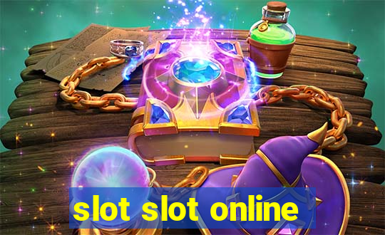 slot slot online