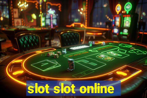 slot slot online