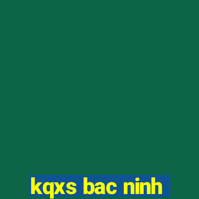 kqxs bac ninh