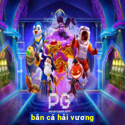 bắn cá hải vương