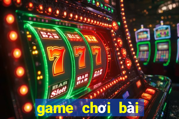 game chơi bài trực tuyến