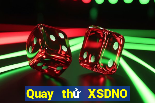 Quay thử XSDNO Thứ 5